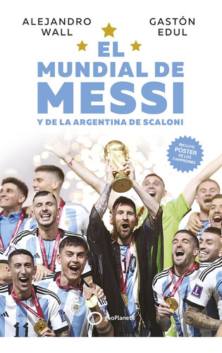 El Mundial De Messi, De Alejandro Wall. Editorial Geoplaneta En Español