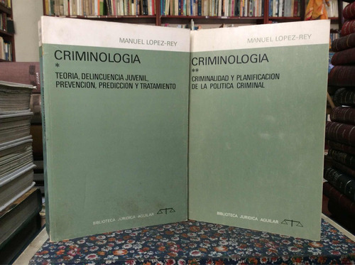 Criminología - 2 Tomos - Manuel López Rey - Aguilar - 1978