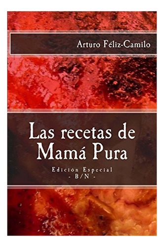 Libro : Las Recetas De Mama Pura Edicion Especial Con El...