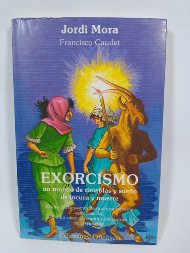 Exorcismo Un Mundo De Tinieblas Y Sueño De Locura Y Muerte