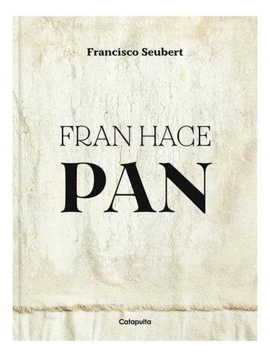 Fran Hace Pan - Seubert