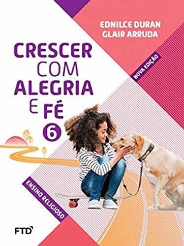 Livro - Crescer Com Alegria E Fe - 6 Ano - Edição Ii - Edição 2019