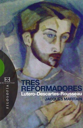 Libro Tres Reformadoresde Maritain Jacques