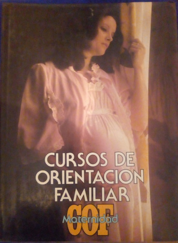 Curso De Orientación Familiar Maternidad Vol 1