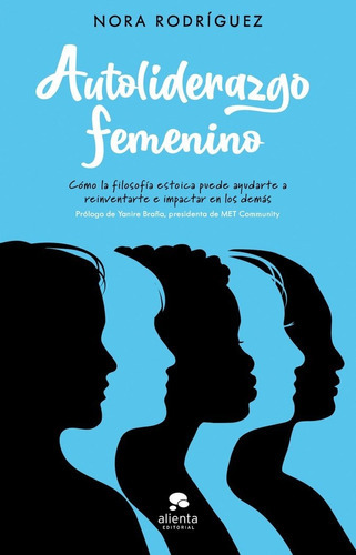 Autoliderazgo Femenino, De Nora Rodriguez. Alienta Editorial, Tapa Blanda En Español