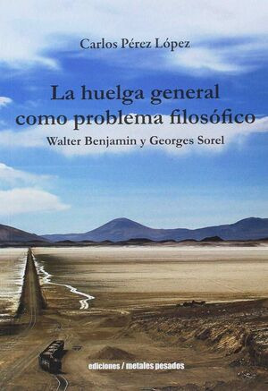 Libro La Huelga General Como Problema Filosã³fico