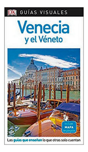 Venecia Guía Visual, De Dorling Kindersley. Editorial Dorling Kindersley, Tapa Blanda, Edición 1 En Español, 2018