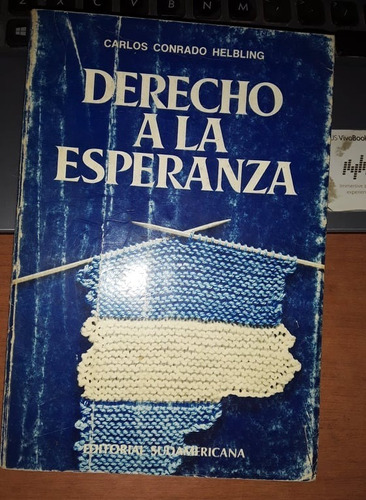 Derecho A La Esperanza - Carlos C.helbling - Sudamericana