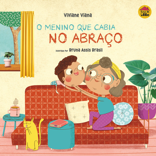 O Menino Que Cabia No Abraco: O Menino Que Cabia No Abraco, De Viana, Viviane. Editora Casa Do Lobo, Capa Mole, Edição 1 Em Português, 2023