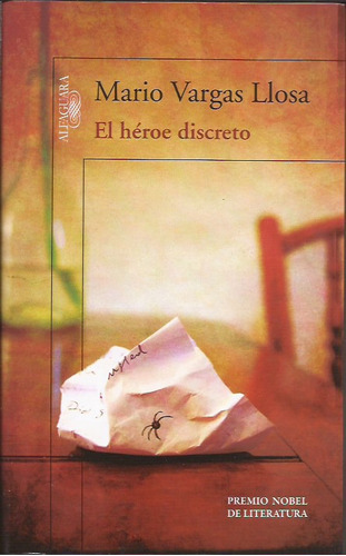 El Héroe Discreto - Mario Vargas Llosa - Alfaguara