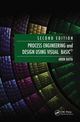 Process Engineering And Design Using Visual Basic (r) - A...