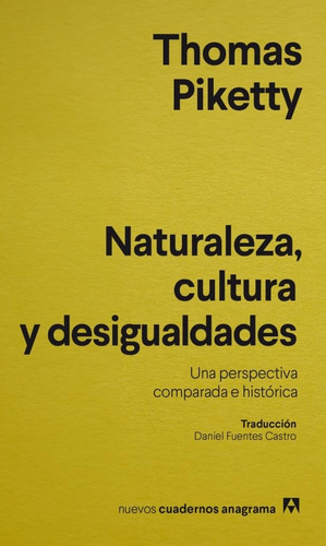 Naturaleza, Cultura Y Desigualdades - Thomas Piketty