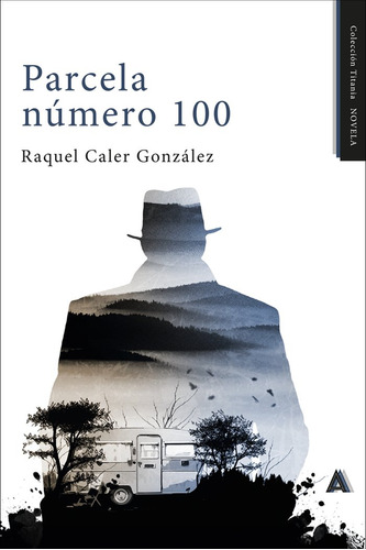 Libro Parcela Nãºmero 100 - , Caler Gonzã¡lez, Raquel