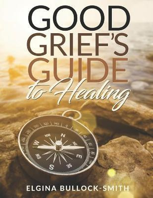 Libro Good Grief's Guide To Healing - Elgina Bullock-smith