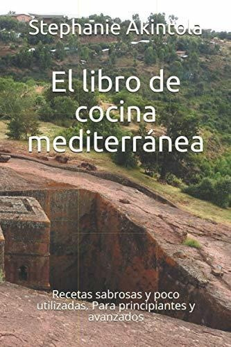 Libro : El Libro De Cocina Mediterranea Recetas Sabrosas Y 