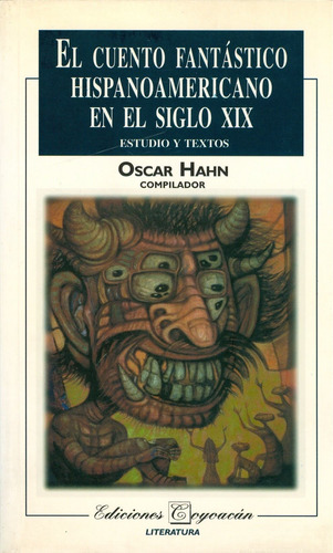 El Cuento Fantástico Hispanoamericano En El Siglo Xix. Estud
