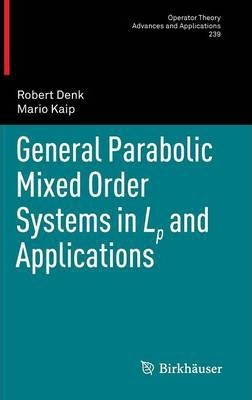 Libro General Parabolic Mixed Order Systems In Lp And App...