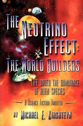 Libro The Neutrino Effect : The World Builders - Michael ...