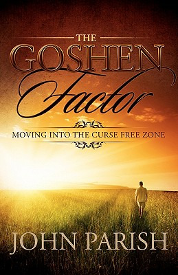 Libro The Goshen Factor: Moving Into The Curse Free Zone ...