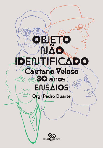 Libro Objeto Nao Identificado Caetano Veloso 80 Anos De Duar