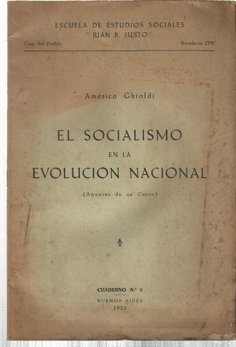 Ghioldi El Socialismo En La Evolución Nacional Cuaderno Nº 9
