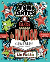 Comprar Tom Gates 21 Relatos De Humor Geniales De Cinco Estrellas: (de Cinco Estrellas), De Pichon, Liz. Tom Gates, Vol. 1. Editorial Editorial Bruño, Tapa Dura En Español