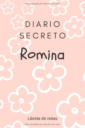 Diario Secreto De Romina - Libreta De Notas: Regalo Para Niñ