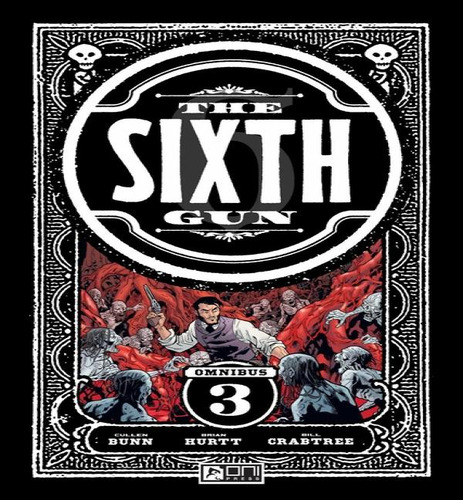 Sixth Gun Omni V03, De Bunn, Cullen., Vol. 3. Editorial Oni En Inglés, 2024