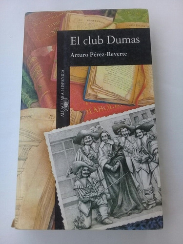 { Libro: El Club Dumas - Autor: Arturo Pérez Reverte }