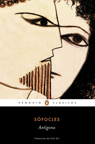 Antígona, de Sófocles. Serie Penguin Clásicos Editorial Penguin Clásicos, tapa blanda en español, 2015