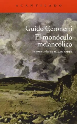 El Monóculo Melancólico - Ceronetti, Guido