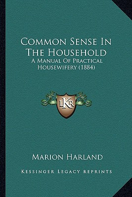 Libro Common Sense In The Household: A Manual Of Practica...