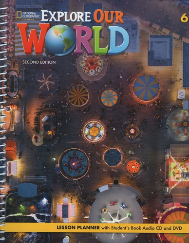 Explore Our World 6 (2nd.ed.) Lesson Planner + Audio Cd + Vi
