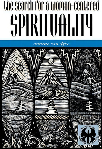 The Search For A Woman-centered Spirituality, De Annette J. Van Dyke. Editorial New York University Press, Tapa Blanda En Inglés