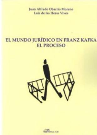 Libro: El Mundo Jurídico En Franz Kafka : El Proceso - Juan