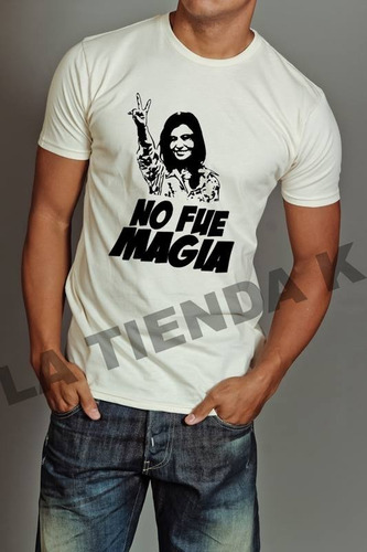 Imagen 3 de 10 de Remera No Fue Magia Todos Los Talles Hasta El 3xl