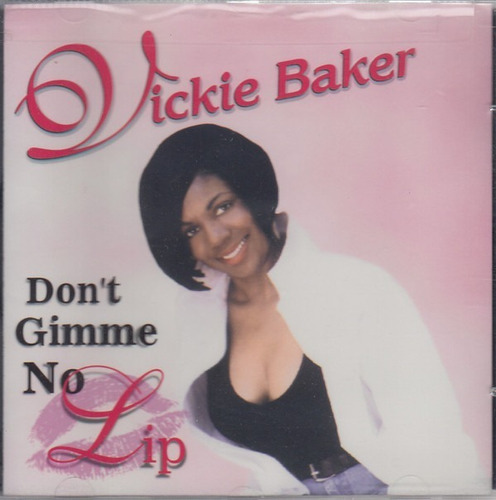 Vickie Baker ¿ Don't Gimme No Lip  Cd