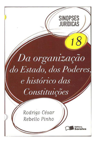 Da Organização Do Estado, Dos Poderes E Histórico Das Constituições - Rodrigo César Rebello Pinho
