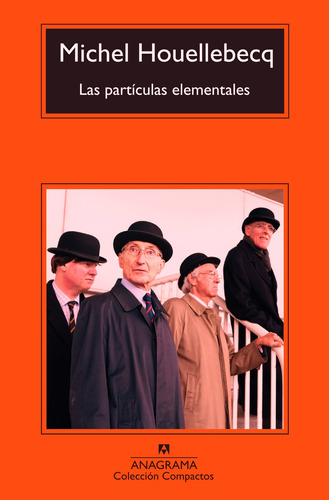 Particulas Elementales, Las - Houllebecq Michel