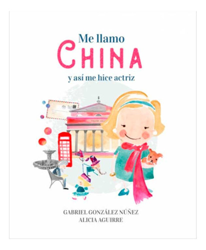 Libro Infantil Me Llamo China Personajes Emblemáticos