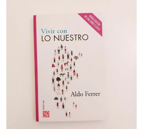 Vivir Con Lo Nuestro - Aldo Ferrer (n)