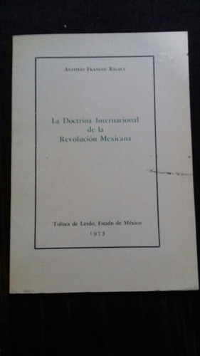 La Doctrina Internacional De La Revolución Mexicana Libro