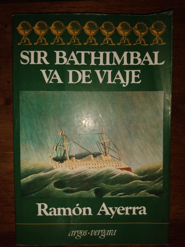 Ramón Ayerra Sir Bathimbal Va De Viaje Novela 1982 B2