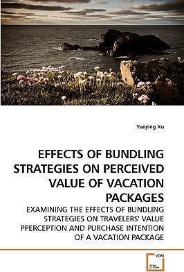 Effects Of Bundling Strategies On Perceived Value Of Vaca...