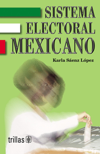 Sistema Electoral Mexicano Editorial Trillas