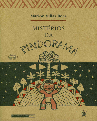 Mistérios da Pindorama, de Villas Boas, Marion. Série Raízes do Brasil Editora Biruta Ltda., capa mole em português, 2000