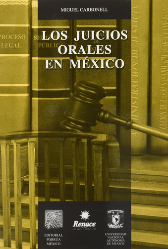 Los juicios orales en México: No, de Carbonell, Miguel., vol. 1. Editorial Porrúa, tapa pasta blanda, edición 6 en español, 2018