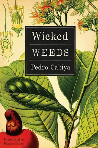 Wicked Weeds, De Pedro Cabiya. Editorial Mandel Vilar Press, Tapa Blanda En Inglés