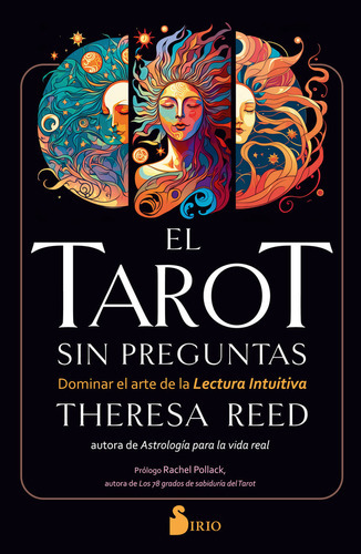 EL TAROT SIN PREGUNTAS, de Reed, Theresa. Editorial Editorial Sirio, tapa blanda en español, 2023