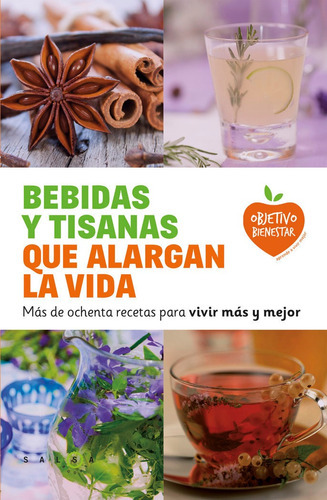 Bebidas Y Tisanas Que Alargan La Vida, De Aa. Vv.. Editorial Salsa Books Cas, Tapa Blanda En Español